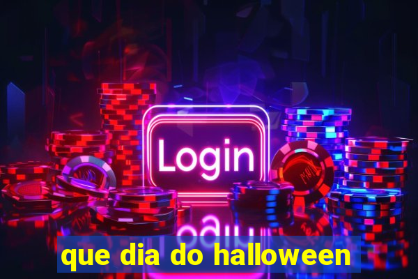 que dia do halloween